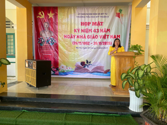 TRƯỜNG TIỂU HỌC MỸ THUẬN A - HỌP MẶT KỈ NIỆM 43 NĂM NGÀY NHÀ GIÁO VIỆT NAM (20/11/1982-20/11/2025)